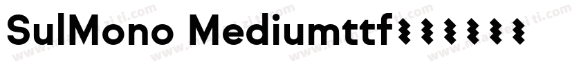 SulMono Mediumttf字体转换